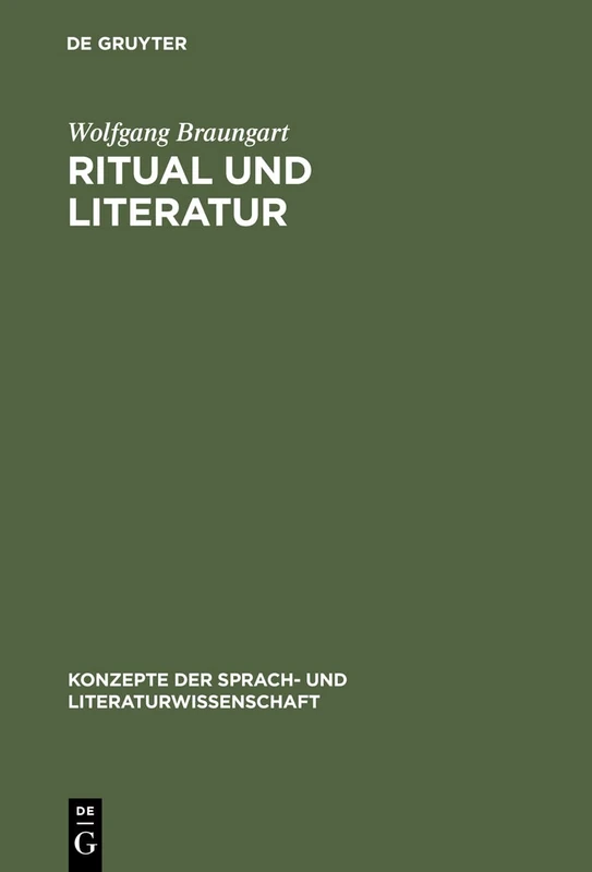 Ritual und Literatur: 53 (Konzepte Der Sprach- Und Literaturwissenschaft)