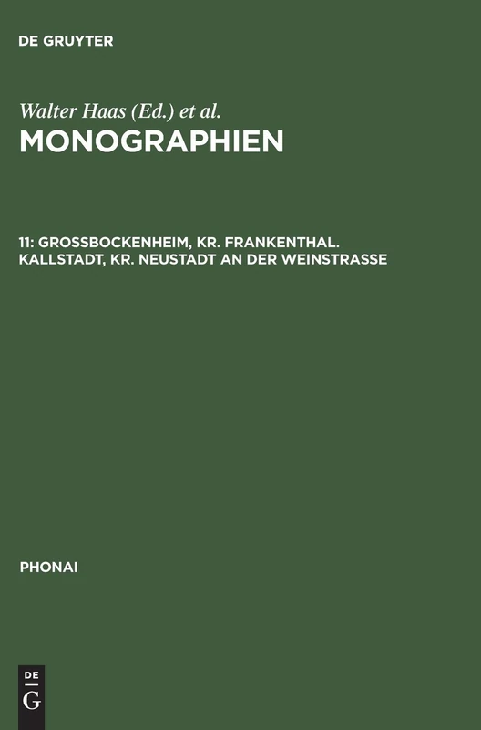 Monographien, 11, Großbockenheim, Kr. Frankenthal. Kallstadt, Kr. Neustadt an der Weinstraße (Phonai)