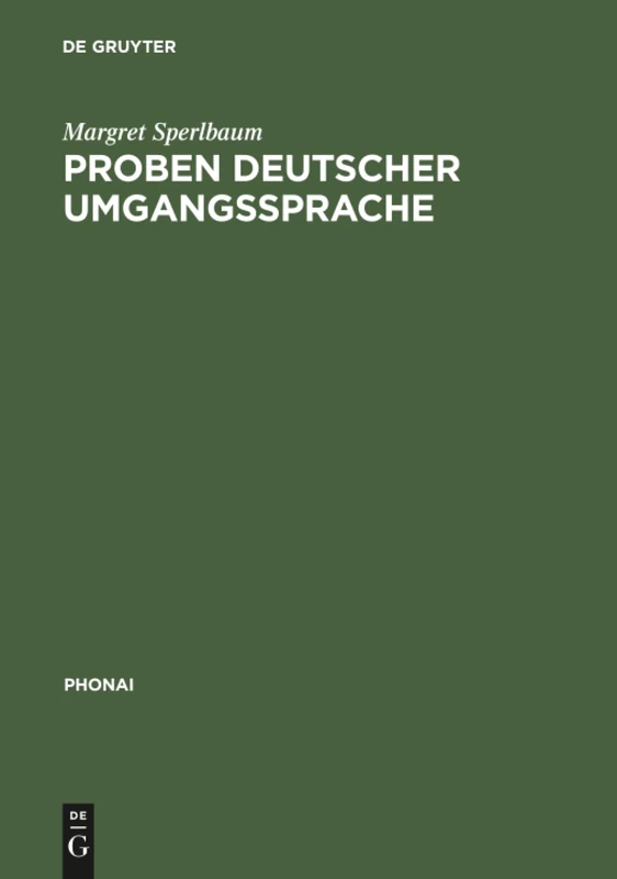 Proben deutscher Umgangssprache: 17 (Phonai)