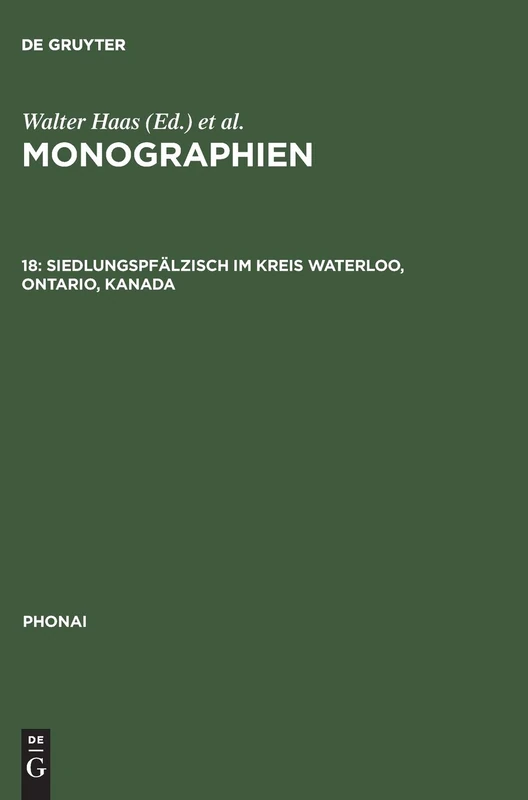 Monographien, 18, Siedlungspfälzisch im Kreis Waterloo, Ontario, Kanada (Phonai)