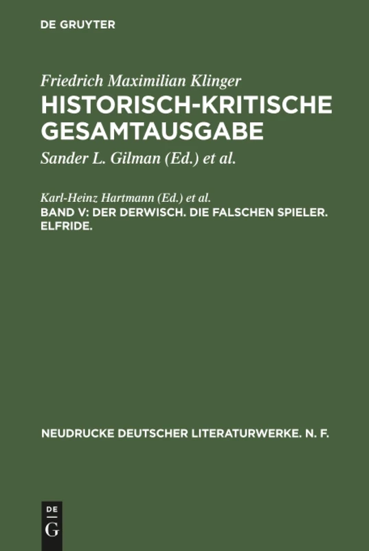Historisch-kritische Gesamtausgabe, Band V, Der Derwisch. Die falschen Spieler. Elfride.: 35 (Neudrucke Deutscher Literaturwerke. N. F.) - Image 1