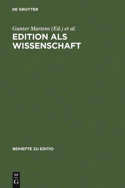 Edition als Wissenschaft: Festschrift Für Hans Zeller: 2 (Editio / Beihefte)