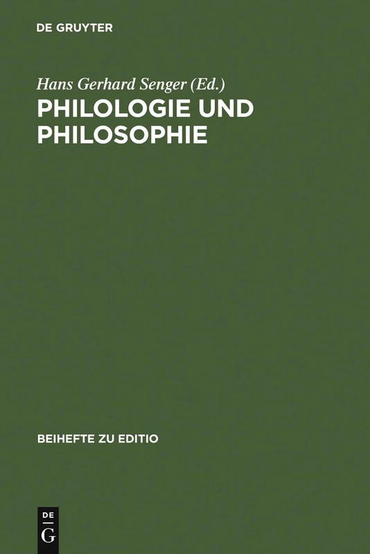 Philologie und Philosophie: Beiträge Zur VII. Internationalen Fachtagung Der Arbeitsgemeinschaft Philosophischer Editionen 12.-14. März 1997 München: 11 (Editio / Beihefte)