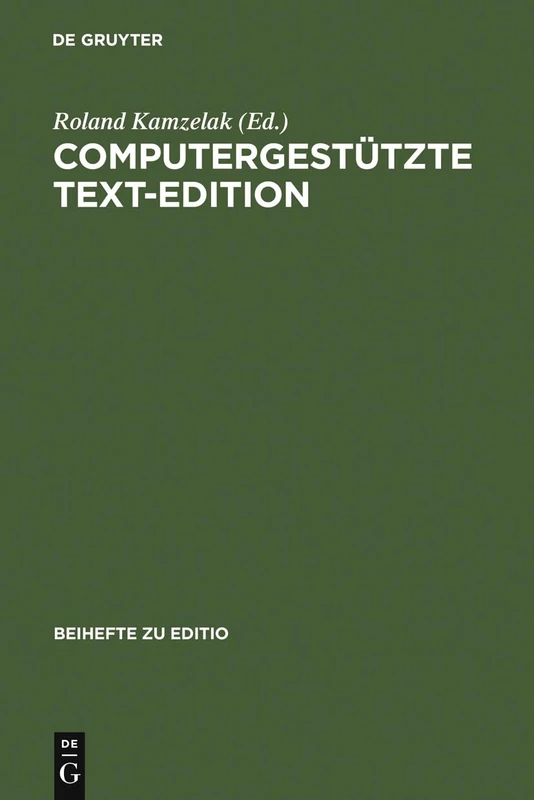 Computergestützte Text-Edition: 12 (Editio / Beihefte)