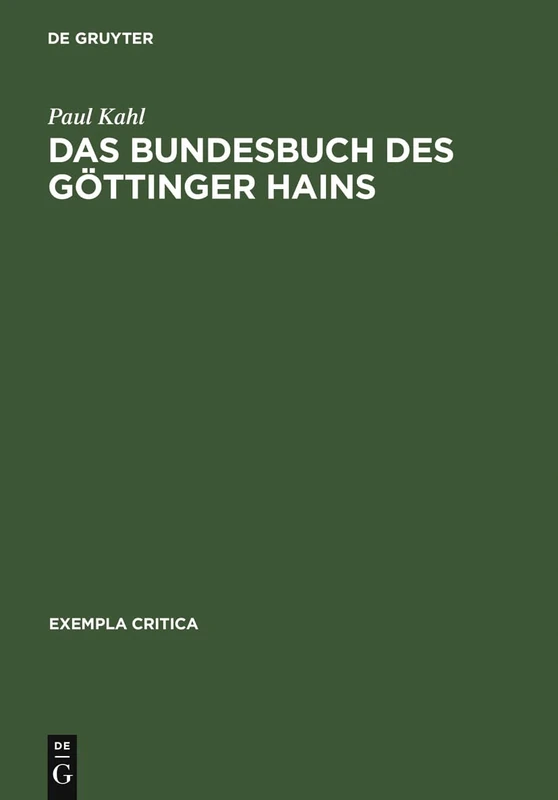 Das Bundesbuch des Göttinger Hains: Edition - Historische Untersuchung - Kommentar: 2 (Exempla Critica)