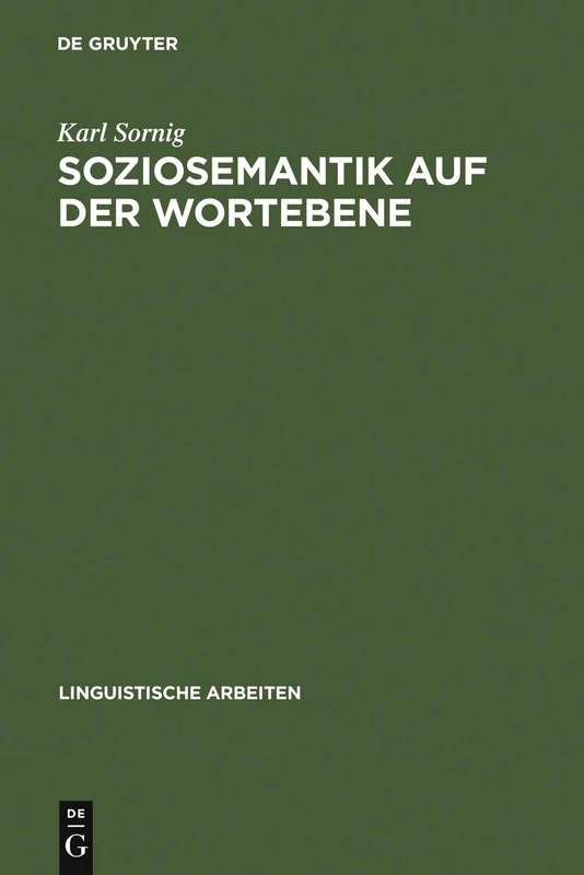 Soziosemantik auf der Wortebene: Stilistische Index-leistung Lexikalischer Elemente an Beispielen Aus Der Umgangssprache Von Graz ; 1973 - 1978: 102 (Linguistische Arbeiten)