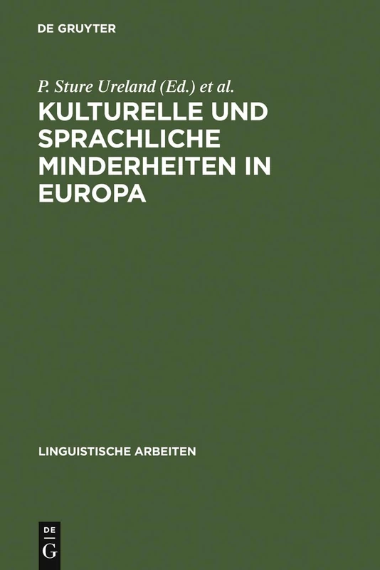 Kulturelle und sprachliche Minderheiten in Europa: Aspekte Der Europäischen Ethnolinguistik Und Ethnopolitik ; Akten Des 4. Symposions Über ... Mannheim 1980: 109 (Linguistische Arbeiten)