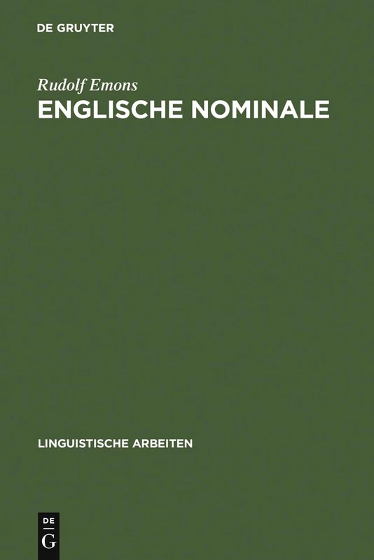 Englische Nominale: Konstituenz Und Syntagmatische Semantik: 121 (Linguistische Arbeiten)