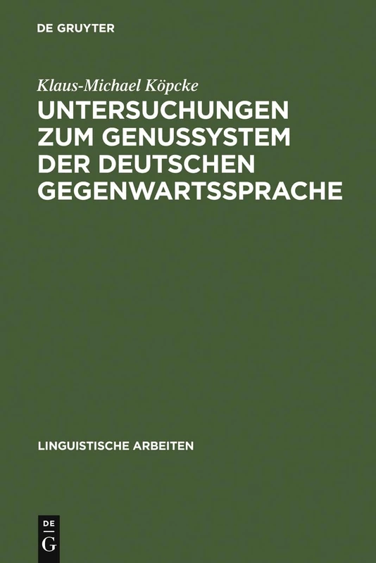 Untersuchungen zum Genussystem der deutschen Gegenwartssprache: 122 (Linguistische Arbeiten)
