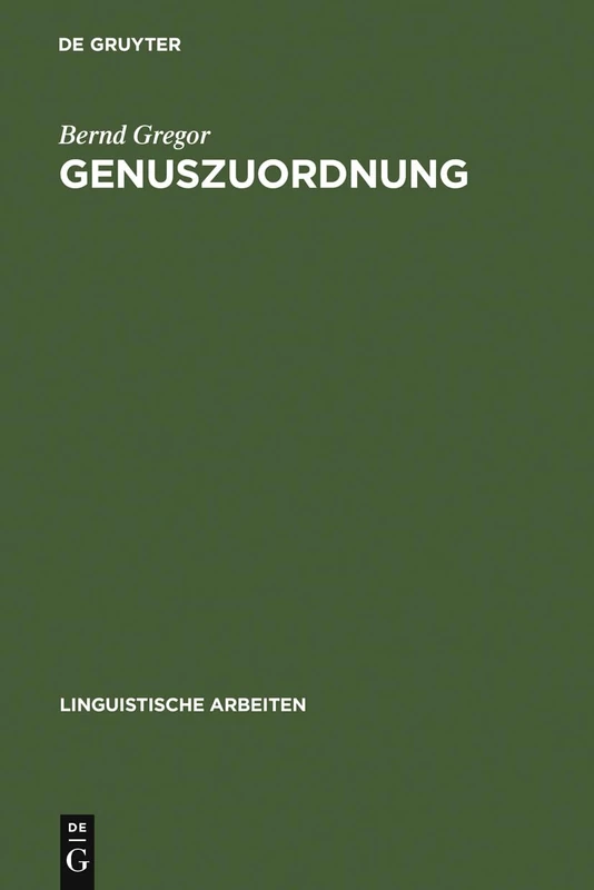 Genuszuordnung: Das Genus Englischer Lehnwörter Im Deutschen: 129 (Linguistische Arbeiten)