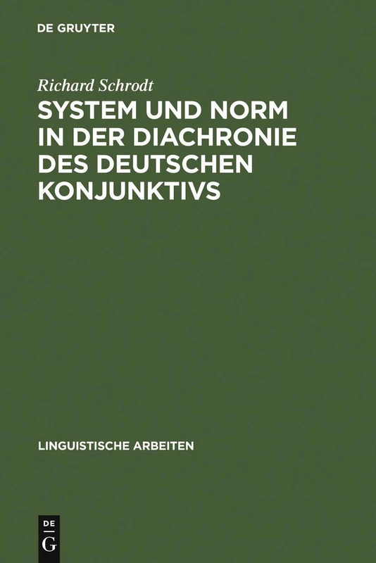 System und Norm in der Diachronie des deutschen Konjunktivs: Der Modus in Althochdeutschen Und Mittelhochdeutschen Inhaltssätzen Otfrid Von ... Würzburg: 131 (Linguistische Arbeiten)