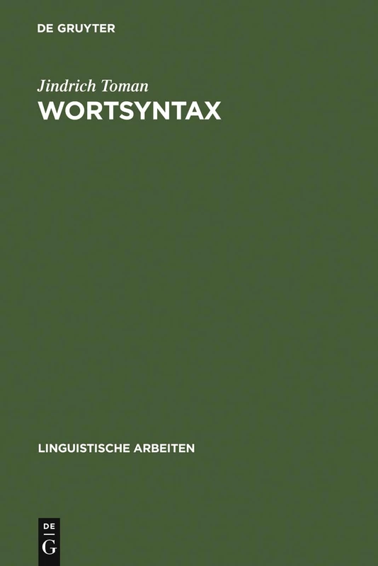 Wortsyntax: Eine Diskussion Ausgewählter Probleme Deutscher Wortbildung: 137 (Linguistische Arbeiten)