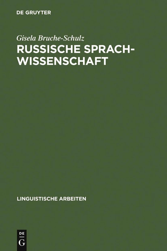Russische Sprachwissenschaft: Wissenschaft Im Historisch-Politischen Prozeß Des Vorsowjetischen Und Sowjetischen Rußland: 151 (Linguistische Arbeiten)