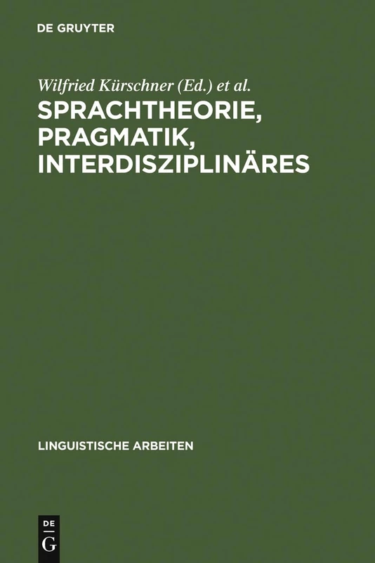 Sprachtheorie, Pragmatik, Interdisziplinäres: Akten Des 19. Linguistischen Kolloquiums: Vechta 1984, Bd. 2: 157 (Linguistische Arbeiten)