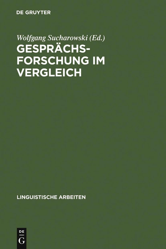 Gesprächsforschung im Vergleich: Analysen Zur Bonner Runde Nach D. Hessenwahl 1982: 158 (Linguistische Arbeiten)
