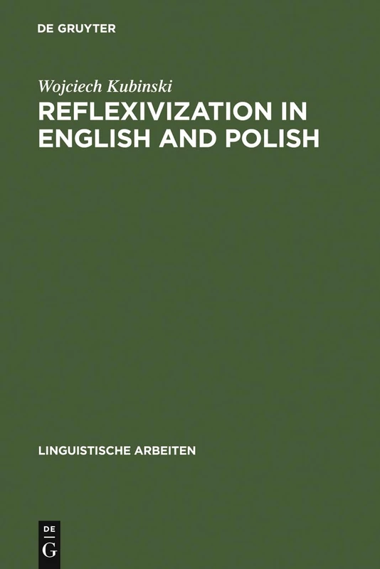 Reflexivization in English and Polish: An Arc Pair Grammar Analysis: 178 (Linguistische Arbeiten, 178)