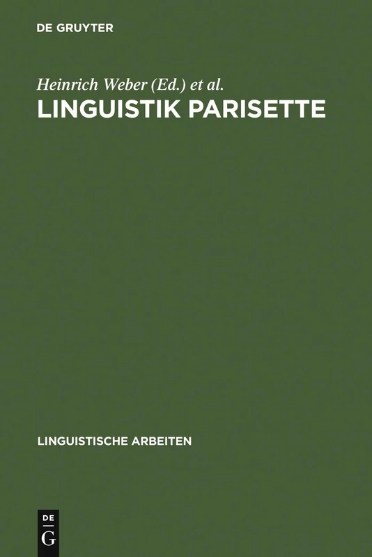 Linguistik Parisette: Akten Des 22. Linguistischen Kolloquiums, Paris 1987: 203 (Linguistische Arbeiten)
