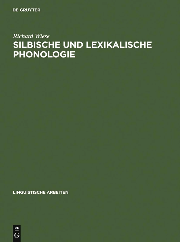 Silbische und lexikalische Phonologie: Studien Zum Chinesischen Und Deutschen: 211 (Linguistische Arbeiten)