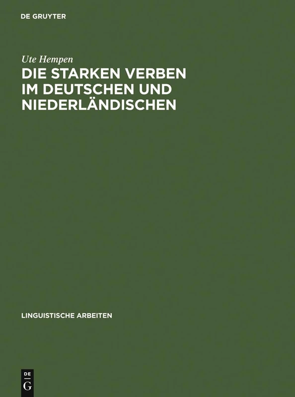 Die starken Verben im Deutschen und Niederländischen: Diachrone Morphologie: 214 (Linguistische Arbeiten)