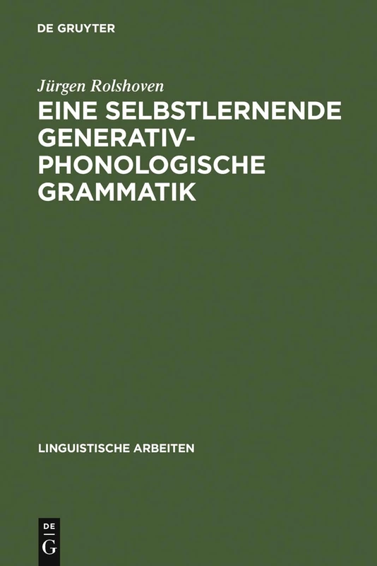 Eine selbstlernende generativ-phonologische Grammatik: 218 (Linguistische Arbeiten)
