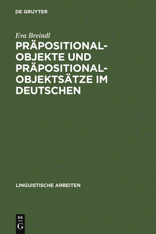 Präpositionalobjekte und Präpositionalobjektsätze im Deutschen: 220 (Linguistische Arbeiten)
