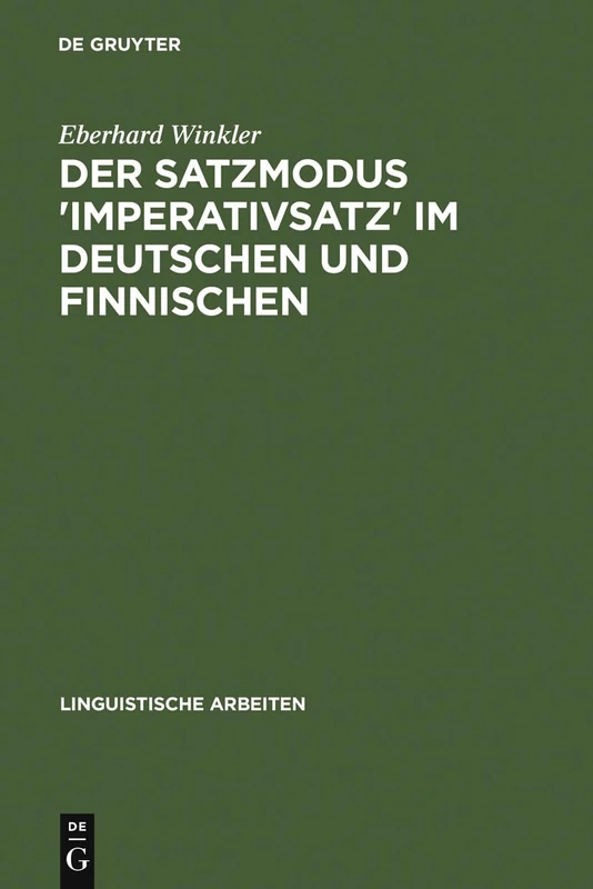 Der Satzmodus 'Imperativsatz' im Deutschen und Finnischen: 225 (Linguistische Arbeiten)