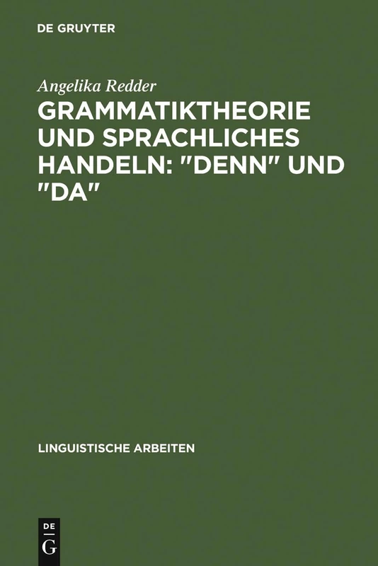 Grammatiktheorie Und Sprachliches Handeln: "Denn" Und "Da": 239 (Linguistische Arbeiten) - Image 1