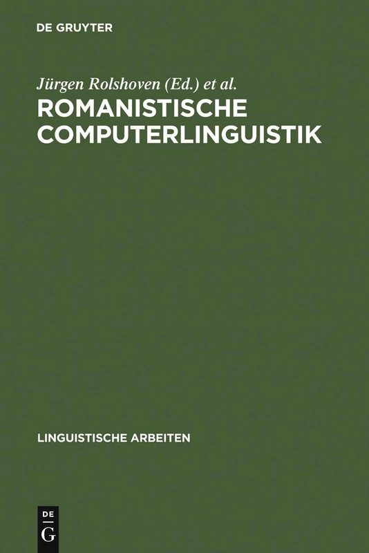 Romanistische Computerlinguistik: Theorien Und Implementationen: 266 (Linguistische Arbeiten)