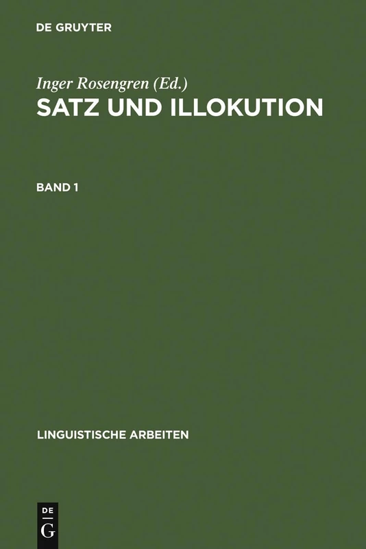 Satz und Illokution: Bd. 1: 278 (Linguistische Arbeiten)