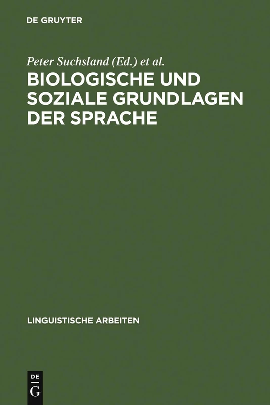 De Gruyter - Biologische und soziale Grundlagen der Sprache