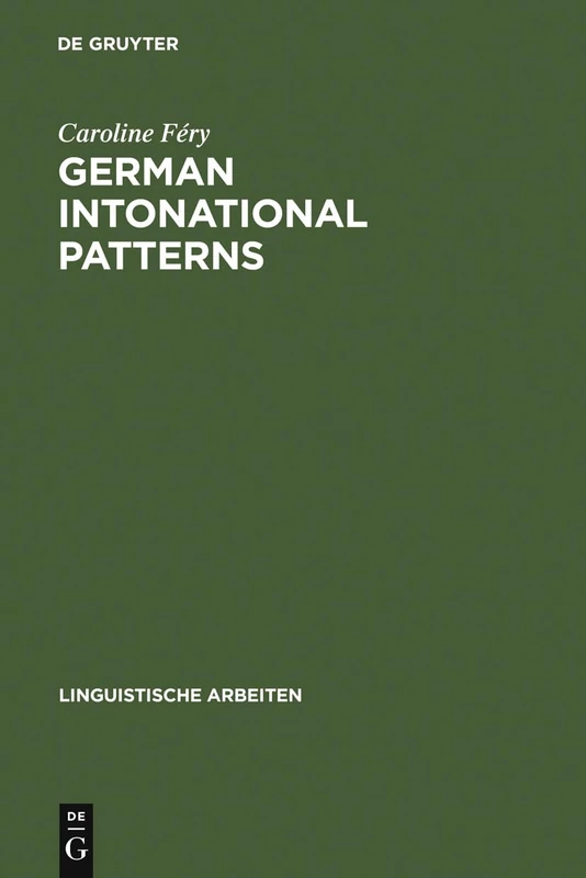 German intonational Patterns: 285 (Linguistische Arbeiten, 285)