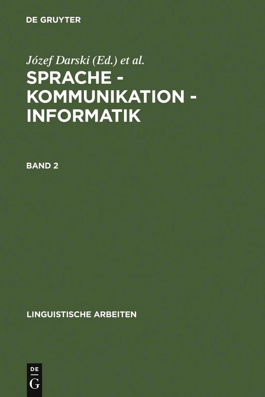 Sprache - Kommunikation - Informatik. Band 2: 294 (Linguistische Arbeiten)