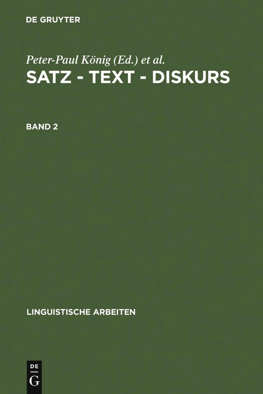 Satz - Text - Diskurs. Band 2: 313 (Linguistische Arbeiten)