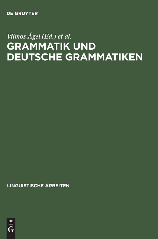 Grammatik und deutsche Grammatiken: Budapester Grammatiktagung 1993: 330 (Linguistische Arbeiten)