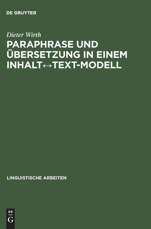 Paraphrase und Übersetzung in einem Inhalt↔Text-Modell: 354 (Linguistische Arbeiten)