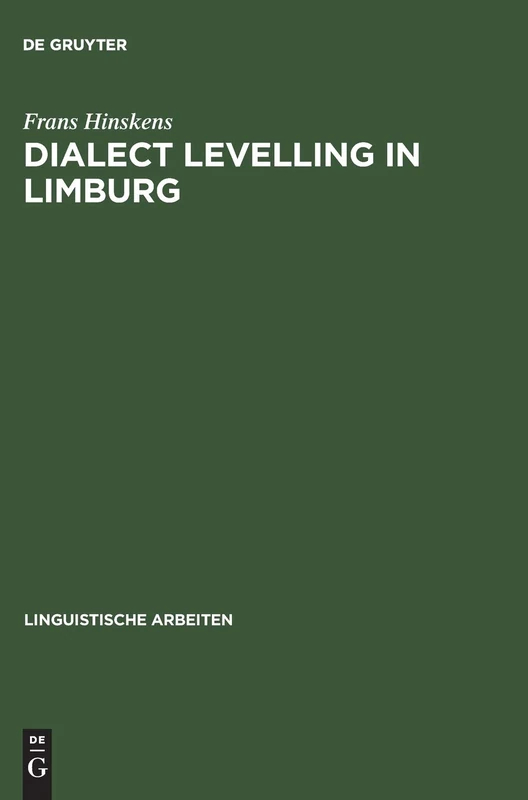 Dialect Levelling in Limburg: Structural and sociolinguistic aspects: 356 (Linguistische Arbeiten, 356) - Image 1