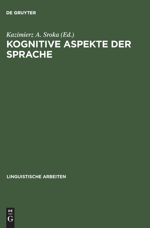 Kognitive Aspekte der Sprache: Akten Des 30. Linguistischen Kolloquiums, Gdansk 1995: 360 (Linguistische Arbeiten)