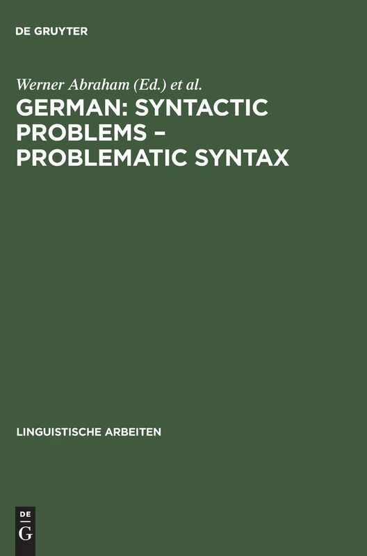 German: Syntactic Problems – Problematic Syntax: 374 (Linguistische Arbeiten, 374)