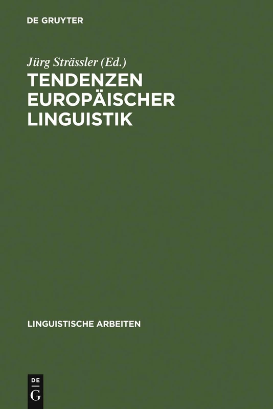 Tendenzen europäischer Linguistik: Akten Des 31. Linguistischen Kolloquiums, Bern 1996: 381 (Linguistische Arbeiten)