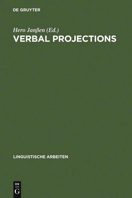 Verbal Projections: 420 (Linguistische Arbeiten, 420)