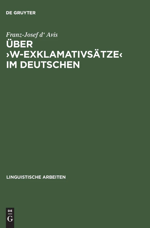 Über >w-Exklamativsätze: 429 (Linguistische Arbeiten)
