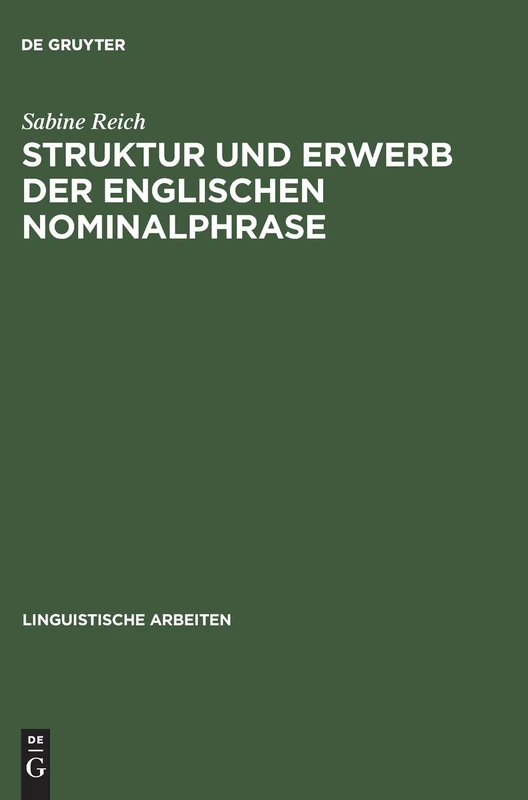 Struktur und Erwerb der englischen Nominalphrase: 437 (Linguistische Arbeiten)