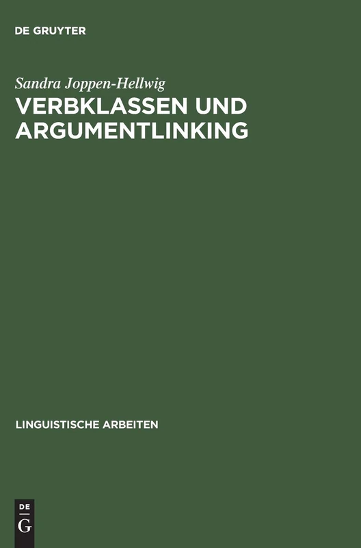Verbklassen Und Argumentlinking: Nicht-Kanonische Argumente, Expletiva Und Vierstellige Kausativa in Ergativ- Versus Akkusativsprachen: 442 (Linguistische Arbeiten)