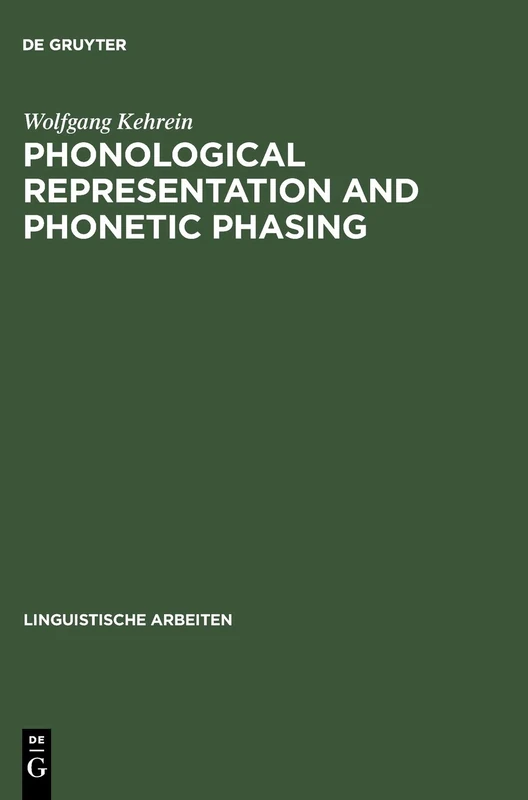 Phonological Representation and Phonetic Phasing: Affricates and Laryngeals: 466 (Linguistische Arbeiten, 466)