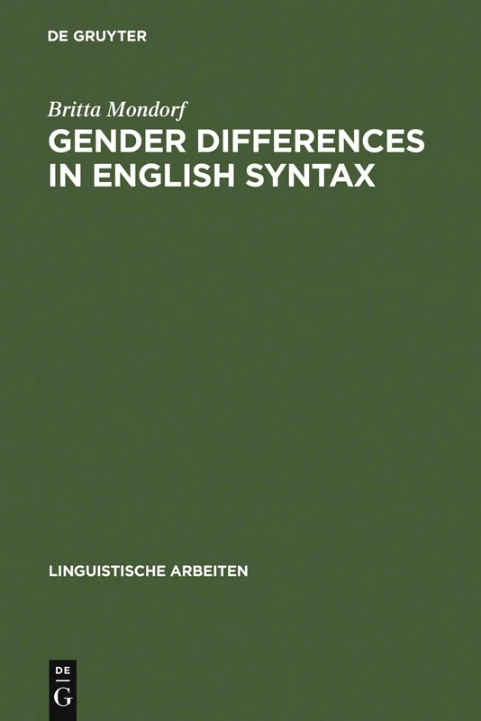Gender Differences in English Syntax: 491 (Linguistische Arbeiten, 491)