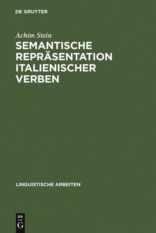 Semantische Repräsentation italienischer Verben: Automatische Disambiguierung Mit Konzepthierarchien: 499 (Linguistische Arbeiten)