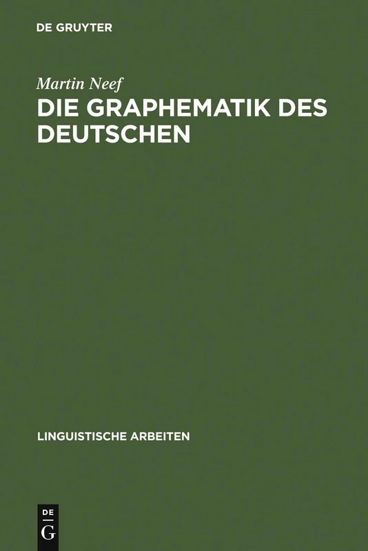 Die Graphematik des Deutschen: 500 (Linguistische Arbeiten)