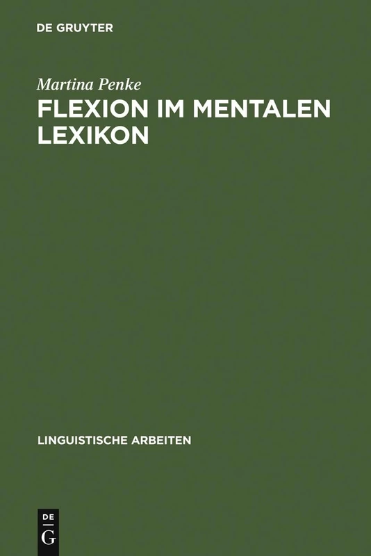Flexion im mentalen Lexikon: 503 (Linguistische Arbeiten)