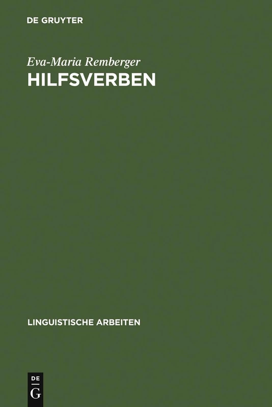 Hilfsverben: Eine Minimalistische Analyse Am Beispiel Des Italienischen Und Sardischen: 504 (Linguistische Arbeiten)