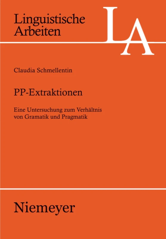 PP-Extraktionen: Eine Untersuchung Zum Verhältnis Von Grammatik Und Pragmatik: 507 (Linguistische Arbeiten) - Image 1